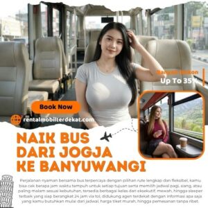 3 Bus Jogja Banyuwangi Diskon 35% Lebih Murah Dari Terminal Untuk Harga Tiket