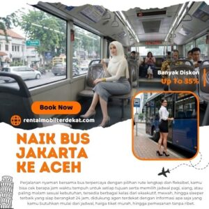 5 Bus Jakarta Aceh Diskon 35% Lebih Murah Dari Terminal Untuk Harga Tiket