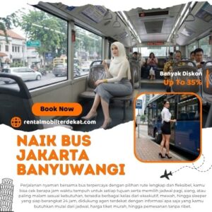 7 Bus Jakarta Banyuwangi Diskon 35% Lebih Murah Dari Terminal Untuk Harga Tiket