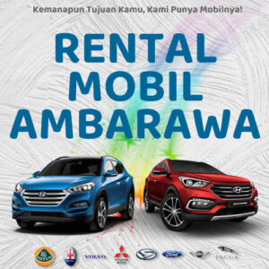 10 Rental Mobil Ambarawa, Bersih Siap Antar Hari Ini Sampe Depan Rumah