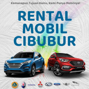 10 Rental Mobil Cibubur, Bersih Siap Antar Hari Ini Sampe Depan Rumah