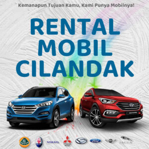 10 Rental Mobil Cilandak, Bersih Siap Antar Hari Ini Sampe Depan Rumah