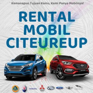 10 Rental Mobil Citeureup, Bersih Siap Antar Hari Ini Sampe Depan Rumah