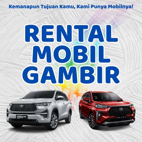 10 Rental Mobil Gambir, Bersih Siap Antar Hari Ini Sampe Depan Rumah