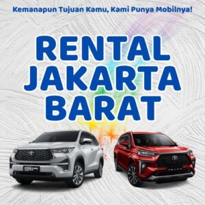 20 Rental Mobil Jakarta Barat, Bersih Siap Antar Hari Ini Sampe Depan Rumah
