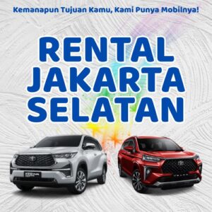 20 Rental Mobil Jakarta Selatan, Bersih Siap Antar Hari Ini Sampe Depan Rumah