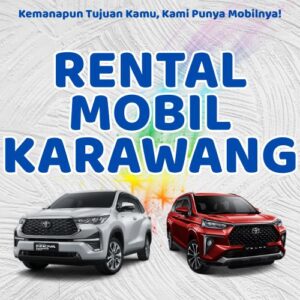 20 Rental Mobil Karawang, Bersih Siap Antar Hari Ini Sampe Depan Rumah