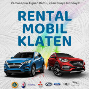 10 Rental Mobil Klaten, Bersih Siap Antar Hari Ini Sampe Depan Rumah