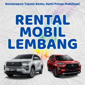 10 Rental Mobil Lembang, Bersih Siap Antar Hari Ini Sampe Depan Rumah