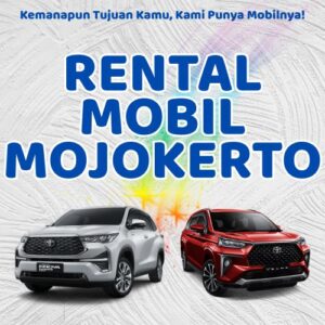 10 Rental Mobil Mojokerto, Bersih Siap Antar Hari Ini Sampe Depan Rumah