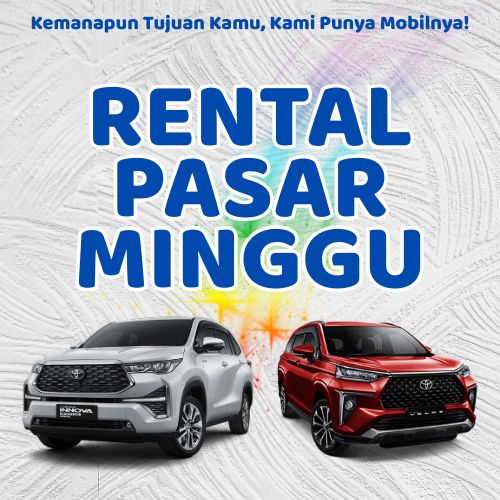 10 Rental Mobil Pasar Minggu, Bersih Siap Antar Hari Ini Sampe Depan Rumah