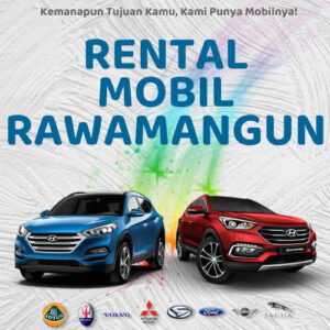 10 Rental Mobil Rawamangun, Bersih Siap Antar Hari Ini Sampe Depan Rumah