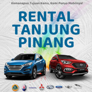 10 Rental Mobil Tanjung Pinang, Bersih Siap Antar Hari Ini Sampe Depan Rumah