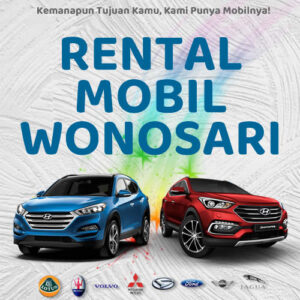 10 Rental Mobil Wonosari, Bersih Siap Antar Hari Ini Sampe Depan Rumah