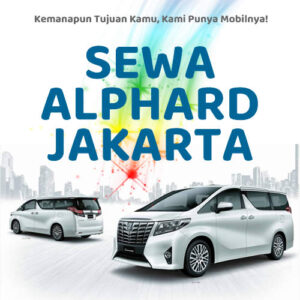 20 Rental Sewa Alphard Jakarta, Bersih Siap Antar Hari Ini Sampe Depan Rumah