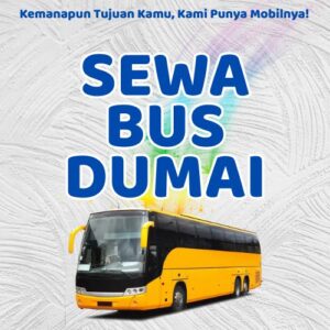 8 Rental Sewa Bus Dumai, Bersih Siap Antar Hari Ini Sampe Depan Rumah