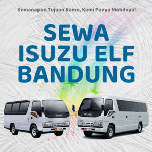 10 Rental Sewa Elf Bandung, Bersih Siap Antar Hari Ini Sampe Depan Rumah