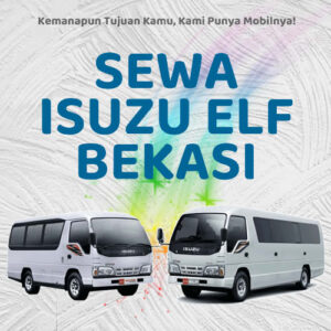 10 Rental Sewa Elf Bekasi, Bersih Siap Antar Hari Ini Sampe Depan Rumah