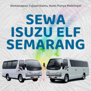 10 Rental Sewa Elf Semarang, Bersih Siap Antar Hari Ini Sampe Depan Rumah