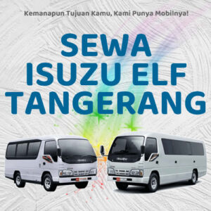 10 Rental Sewa Elf Tangerang, Bersih Siap Antar Hari Ini Sampe Depan Rumah