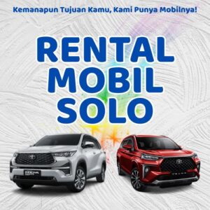 20 Rental Sewa Mobil Solo, Bersih Siap Antar Hari Ini Sampe Depan Rumah
